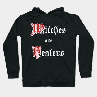 Witches are Healers (white letter version) Hoodie